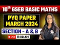 10th GSEB Basic Maths March 2024 | Section - A \u0026 B | PYQ Paper Solution | March 2024 Solution | UGT