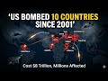 US Bombed Countries Since 2001 | Full List \u0026 Cost