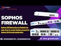Day-0- Sophos XGS Discussion on Modules for Lab, how to create Sophos account for Sophos XG firewall