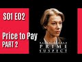 Prime Suspect S01E02 - Price to Pay: Part 2 / full episode