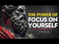 Focus on Yourself \u0026 Watch Everything Fall Into Place | STOICISM