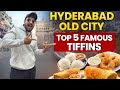 Top 5 Famous Tiffins in Old City | Street Food Hyderabad | Food Vlog