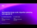 AWS re:Invent 2025 - Reimagining large-scale migration planning with agentic AI (MAM226)