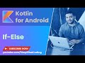 Kotlin Android Tutorial for Beginners - #5 If-Else