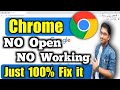 How to Fix google chrome not open and not working in windows 11/10/7