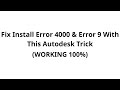 Fix Install Error 4000 Error 9 With This Autodesk Trick