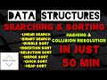 SEARCHING \u0026 SORTING COMPLETE ( In just 50 min)