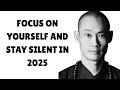 FOCUS ON YOURSELF AND STAY SILENT IN 2025 – Powerful Motivational Speech