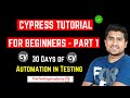Cypress Tutorial For Beginners (Running Your First TestCase) | Automation Testing Tutorials |  Day 5