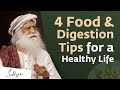 4 Food \u0026 Digestion Tips for a Healthy Life | Sadhguru