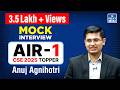 Anuj Agnihotri AIR 1 | CSE Topper’s Mock Interview | UPSC Result 2025 | NEXT IAS