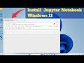 How to Install JUPYTER NOTEBOOK in Windows 11