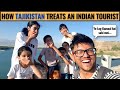 HOW TAJIKISTAN TREATS AN INDIAN TOURISTS