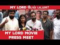 My Lord Movie Press Meet | Sasikumar | Chaithra J Achar | Sean Roldan | Raju Murugan |