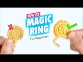 How to Crochet: Best Magic Ring Tutorial - Easiest for Amigurumi Beginners