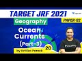 02:00 PM - Target JRF 2021 | Geography by Kritika Pareek | Ocean Currents (Part-3)