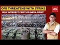 India Ready For Two-Front War; IAF Chief; Ordnance Factory Unions On Indefinite Strike| India First