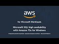 Microsoft SQL high availability with Amazon FSx for Windows