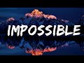 James Arthur - Impossible  | 30 Mins Vibes Music