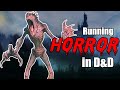 How to Run a D\u0026D Horror Campaign