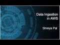 Data Ingestion in AWS | Ingesting data with AWS |10 most frequently asked questions