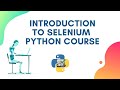 Introduction to Selenium Python Course | Selenium with Python Tutorial