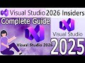 How to Install Microsoft Visual Studio 2026 Insiders on Windows 11 [ 2025 Update ] .NET Developers