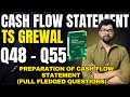 Cash Flow Statement (CFS) | Q48,Q49,Q50,Q51,Q52,Q53,Q54,Q55 TS GREWAL Solutions CBSE 2025 MananMalik