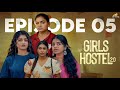 Girls Hostel 2.0 || Episode 5 || New Telugu Web Series || Ravi Ganjam || B2PStudios
