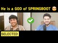 Java Spring Boot 3 Yrs Interview Experience (God Level)
