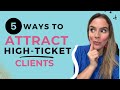 5 Strategies to Attract High-Ticket Coaching Clients Fast