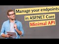ASP.NET Core Minimal API: Best Practices for Endpoint Management