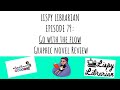 Lispy Librarian Episode 79: Go With The Flow Graphic Novel Review
