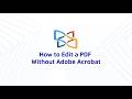 How to Edit a PDF Without Adobe Acrobat | Offline PDF Editor for Windows, Mac, \u0026 Linux