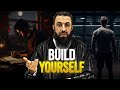 Build and Develop Yourself This Way | Important Lesson by Belal Assaad
