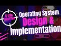 Operating System Design and Implementation steps
