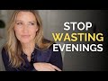 5 Things I Did To Stop Wasting My Evenings After Work