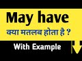 May have meaning in Hindi | May have ka matlab kya hota hai | May have का प्रयोग हिंदी में