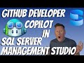 GitHub Developer Copilot in SQL Server Management Studio 22!
