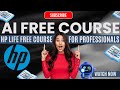 AI for Business Professionals | HP LIFE Free Course with Certificate | How to Use AI in Business
