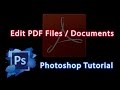 Photoshop Cs6 Tutorial - How To Edit PDF Files / Documents