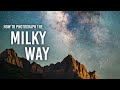 Photographing the Milky Way, Step by Step | Outdoors with B\u0026H