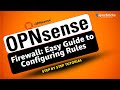 OPNsense Firewall: Easy Guide to Configuring Rules \u0026 Domains