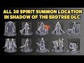 All 20 Spirit Summon  Location in Elden Ring dlc with Timestamp (All Spirit Ashes in Elden ring dlc)