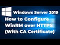 How to Configure WinRM over HTTPS in Windows Server 2019