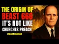 The Prophet Who Revealed the Truth About the Origin of the Beast (You've Been Deceived!) - Branham