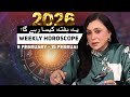 9 February - 15 February Weekly Horoscope according to your Zodiac Sign | Mariam Aftab