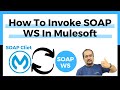 How To Invoke SOAP Web Service In Mulesoft? # Mulesoft #mulesoft4.2