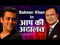 Salman Khan in Aap Ki Adalat (Full Episode) - India TV