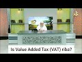 Is Value Added Tax (VAT) riba? - Assim al hakeem